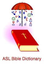 ASL Bible Dictionary
