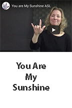 You are my sunshine in ASL
